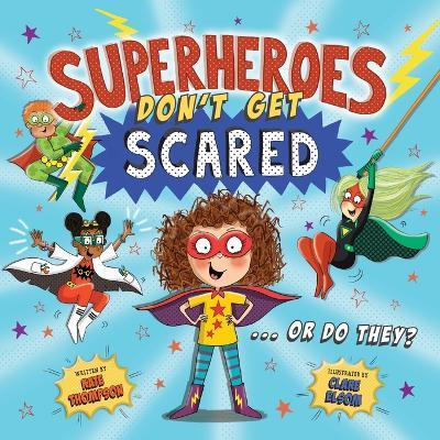 Superheroes Don't Get Scared... Or Do They? (UK) - Kate Thompson - cover
