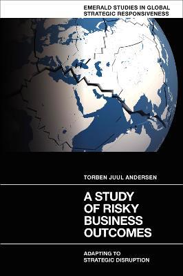 A Study of Risky Business Outcomes: Adapting to Strategic Disruption - cover