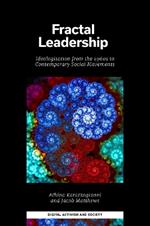 Fractal Leadership: Ideologisation from the 1960s to Contemporary Social Movements