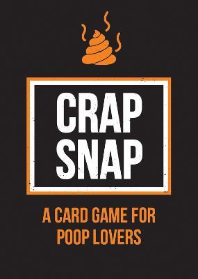 Crap Snap: A Card Game for Poop Lovers - Summersdale Publishers - cover