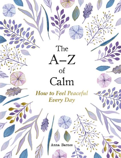 The A–Z of Calm