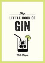 The Little Book of Gin: A Pocket Guide to the World of Gin History, Culture, Cocktails and More