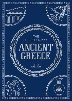 The Little Book of Ancient Greece: A Pocket Guide to an Epic Civilization, Including Key Events, People, Trivia and More - Summersdale Publishers - cover