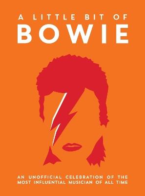 A Little Bit of Bowie: An Unofficial Celebration of the Most Influential Musician of All Time - Summersdale Publishers - cover