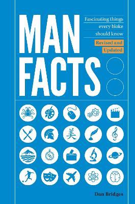 Man Facts: Fascinating Things Every Bloke Should Know - Dan Bridges - cover