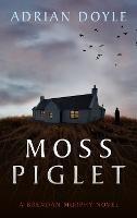 Moss Piglet - Adrian Doyle - cover