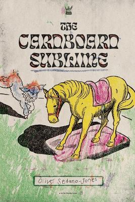 The Cardboard Sublime - Oliver Sedano-Jones - cover