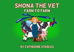 Shona The Vet: Farm to Farm