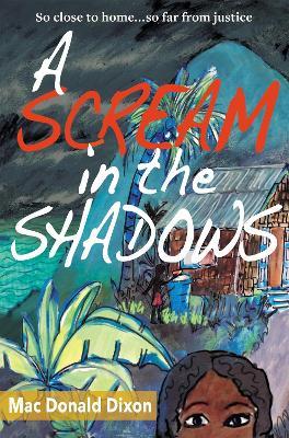 A Scream in the Shadows - Mac Donald Dixon - cover