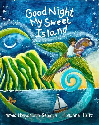 Good Night My Sweet Island - Petrea Honychurch Seaman - cover