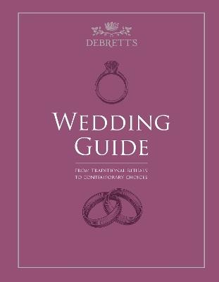 The Debrett's Wedding Guide: From Traditional Rituals to Contemporary Choices - cover