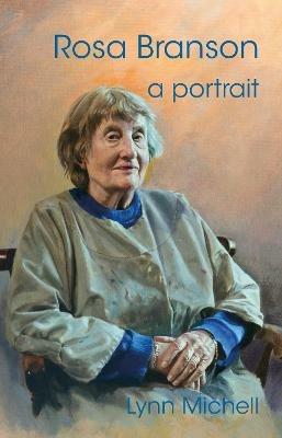 Rosa Branson: A Portrait - Lynn Michell - cover