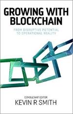 Growing with Blockchain: From disruptive potential to operational reality