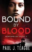 Bound By Blood - Paul J Teague - cover