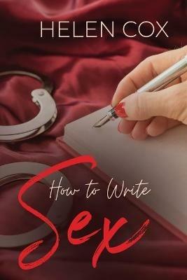 How to Write Sex - Helen Cox - cover