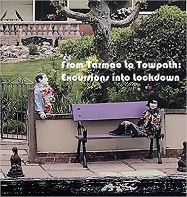 From Tarmac to Towpath: Excursions into Lockdown: From Tarmac to Towpath - cover