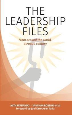 THE LEADERSHIP FILES: From around the world, across a century - Vaughan Roberts,Ajith Fernando - cover