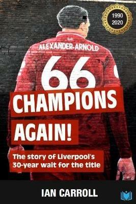 Champions Again: The Story of Liverpool's 30-Year Wait for the Title - Ian Carroll - cover