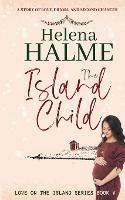 The Island Child: A story of love, drama, and second chances