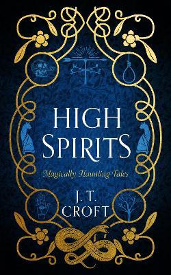 High Spirits - J. T. Croft - cover