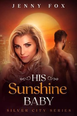 His Sunshine Baby - Jenny Fox - cover