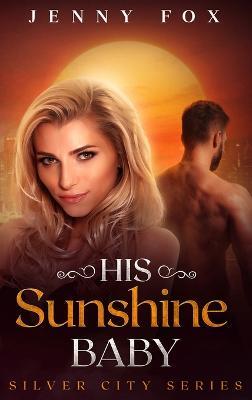His Sunshine Baby - Jenny Fox - cover