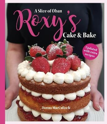 Roxy's Cake and Bake - Donna MacCulloch - cover