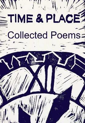 Collected Poems - Time & Place - cover