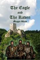 The Eagle and The Raven - Maggie Shaw - cover