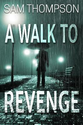 A Walk to Revenge - cover