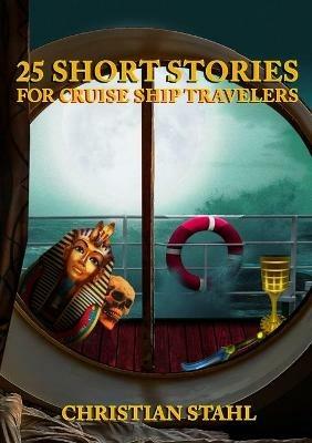 25 Short Stories for Cruise Ship Travelers - Christian Stahl - cover