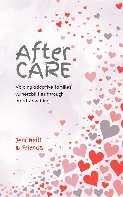 After CARE: Voicing adoptive families' vulnerabilities through creative writing - cover