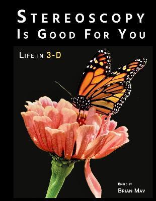 Stereoscopy is Good For You: Life in 3-D - cover
