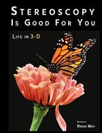 Stereoscopy is Good For You: Life in 3-D