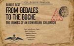 From Bedales to the Boche: The Ironies of an Edwardian Childhood