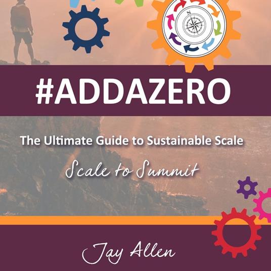 #ADDAZERO - The Ultimate Guide to Sustainable Scale