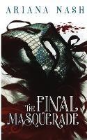 The Final Masquerade - Ariana Nash - cover