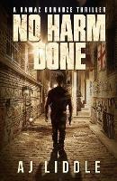 No Harm Done - a J Liddle - cover
