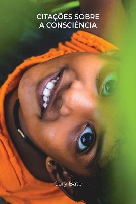 Citacoes Sobre a Consciencia - Gary Bate - cover