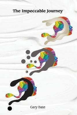 The Impeccable Journey - Gary Bate - cover