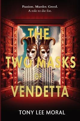 The Two Masks of Vendetta - Tony Lee Moral - cover