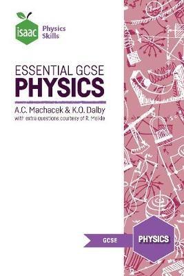 Essential GCSE Physics - Anton Machacek,Keith Dalby - cover
