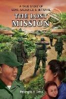 The Lost Mission: A true story of love, sacrifice and betrayal - Pekingto Y Jimo - cover