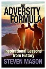 The Adversity Formula: Inspirational Lessons from History