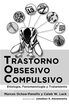 Trastorno obsesivo-compulsivo: Etiolog?a, fenomenolog?a, y tratamiento - cover