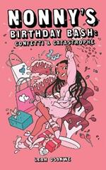 Nonny's Birthday Bash: Confetti & Catastrophe