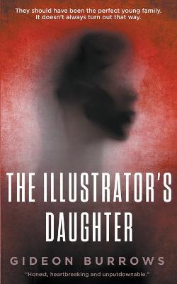 The Illustrator's Daughter - Gideon Burrows - cover