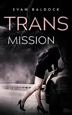 Trans-Mission - Evan Baldock - cover