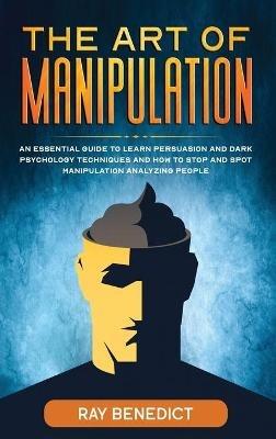 The Art of Manipulation - Ray Benedict - cover