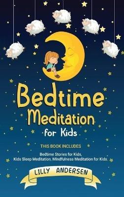 Bedtime Meditation for Kids - Lilly Andersen - cover
